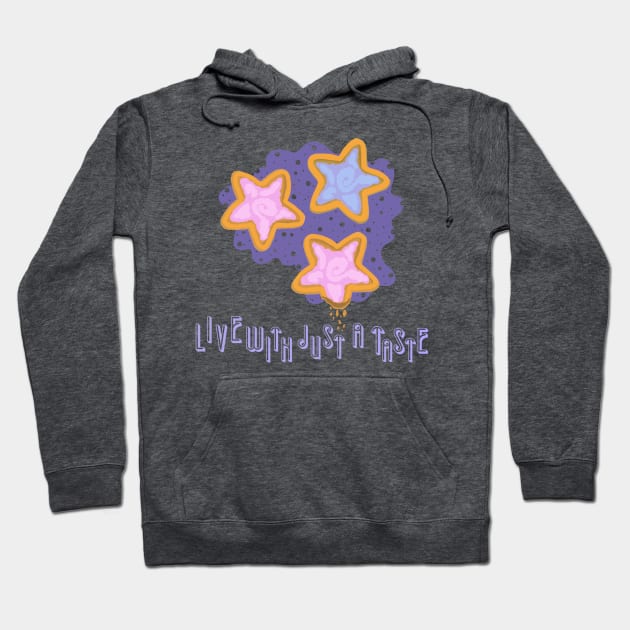 Live With Just A Taste Hoodie by MissMachineArt
